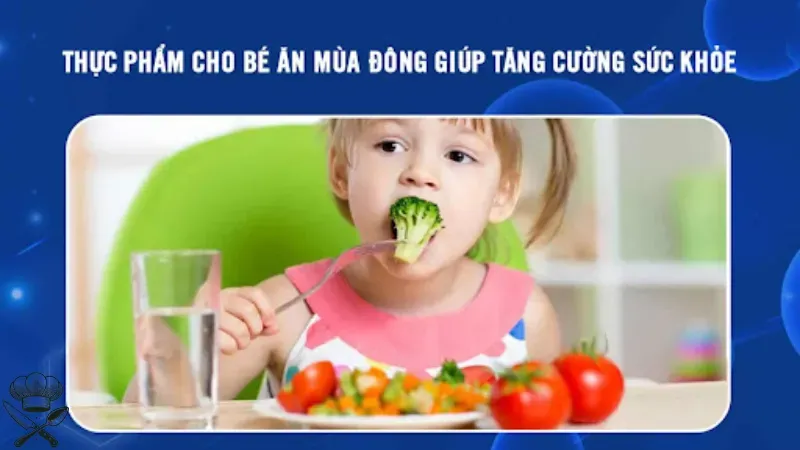 Thực đơn cho trẻ mẫu giáo mùa đông giúp tăng sức đề kháng? 1