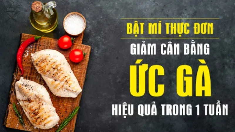 Thực đơn eat clean giảm cân nhanh với ức gà hiệu quả sau 1 tháng 3