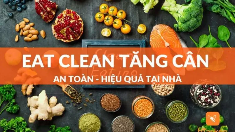 Những món ăn nào phù hợp cho thực đơn eat clean tăng cân? 1