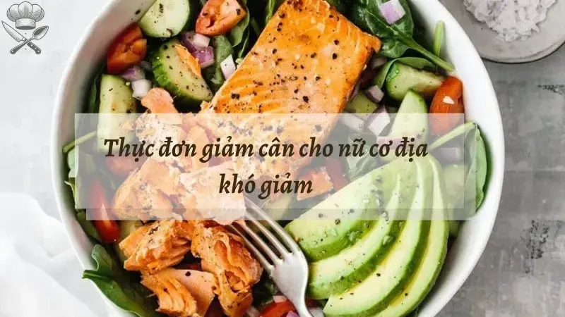 Cơ địa nữ khó giảm cân nên ăn theo chế độ nào? 3