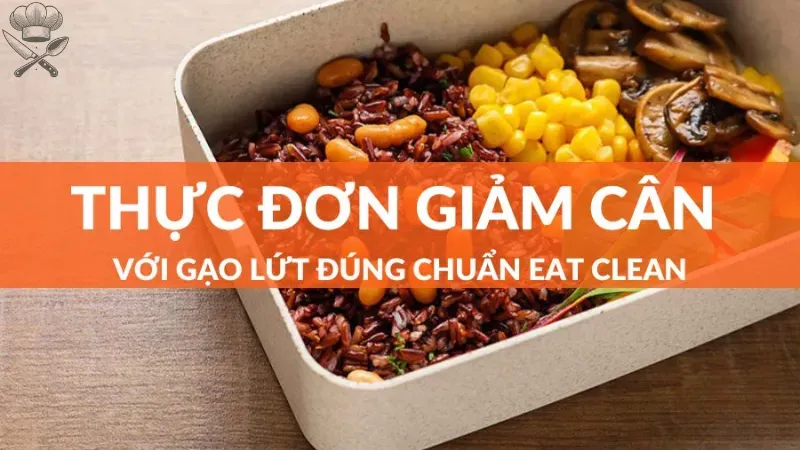 Thực đơn giảm cân với gạo lứt trong 1 tuần dễ thực hiện 2