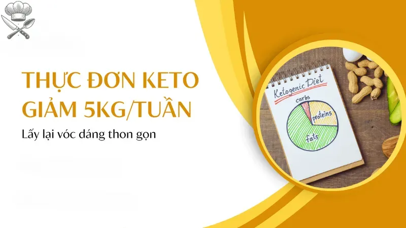 Thực đơn keto giảm 5kg trong 1 tuần cho lối sống lành mạnh 6