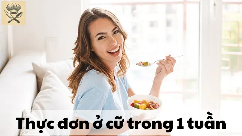 Thực đơn ở cữ đơn giản, dinh dưỡng cho mẹ sinh thường tại nhà