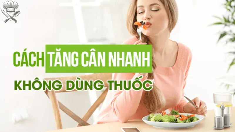 Thực đơn tăng cân 1 tuần 5kg cho người bận rộn 5