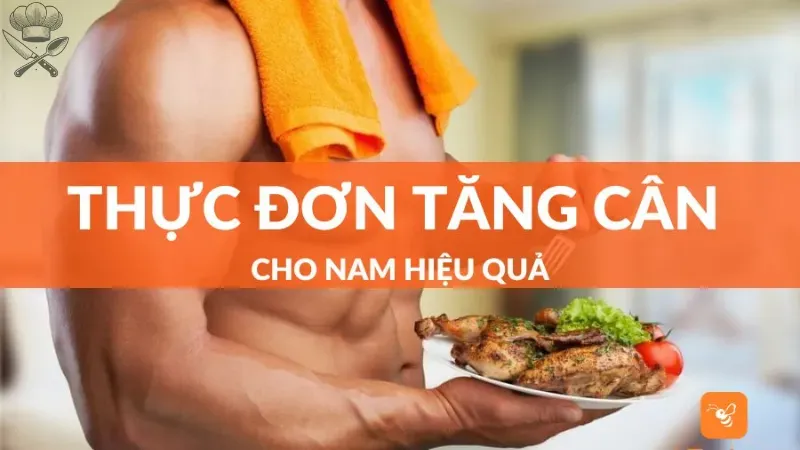 Thực đơn tăng cân cho nam - Có bí quyết gì đặc biệt không? 3