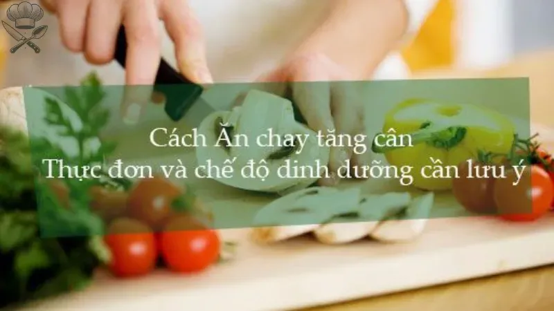 Làm thế nào để xây dựng thực đơn tăng cân cho người ăn chay? 1