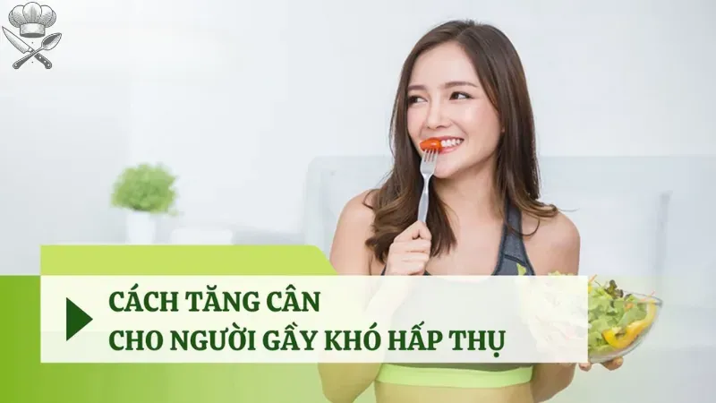 Làm sao để xây dựng thực đơn tăng cân cho người khó hấp thu? 1