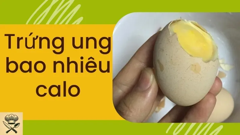 Trứng ung bao nhiêu calo? Giá trị dinh dưỡng và lưu ý khi ăn 2