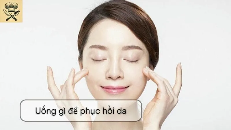 Uống gì để phục hồi da - Top 10 đồ uống tốt nhất