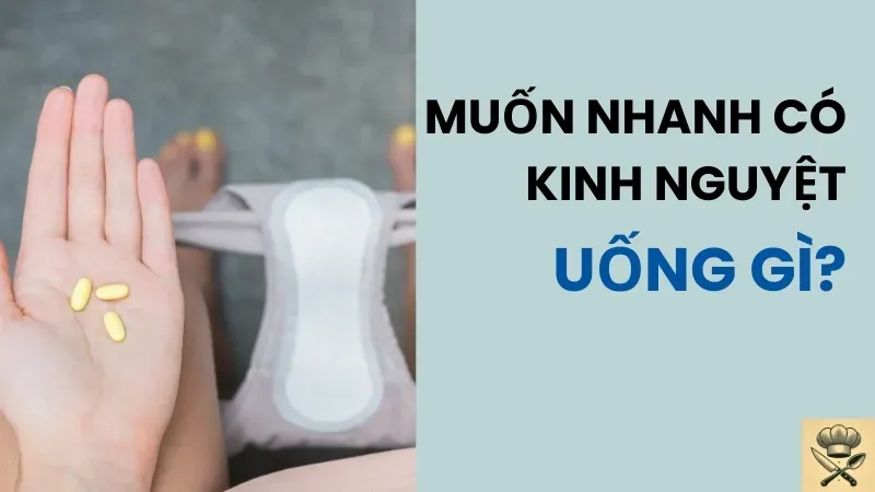Nhanh có kinh nguyệt với những thức uống tự nhiên