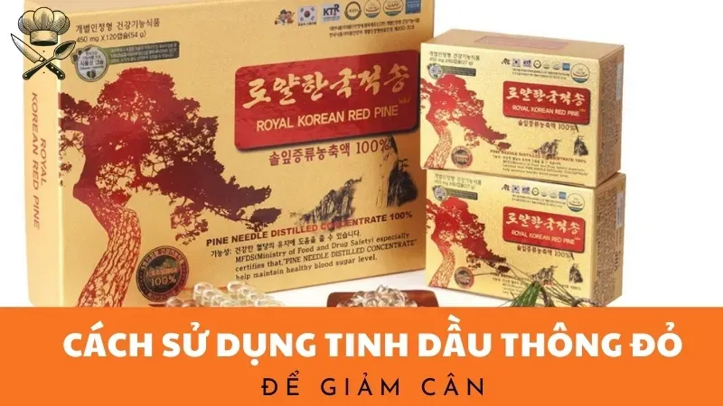 Uống tinh dầu thông đỏ có giảm cân không? Giải đáp từ chuyên gia 5