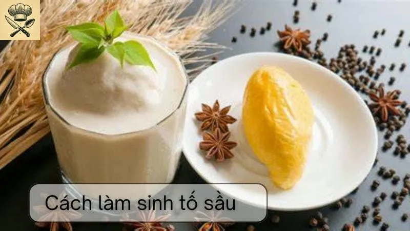 Hướng dẫn chi tiết cách làm sinh tố sầu riêng tại nhà