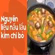 Công thức lẩu kim chi bò đậm vị Hàn Quốc tại nhà dễ làm