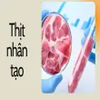 Thịt nhân tạo liệu có thực sự tốt cho sức khỏe con người?