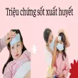 Triệu chứng sốt xuất huyết ở trẻ em bạn cần lưu ý ngay lập tức