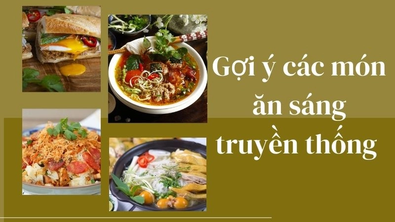 Gợi ý các món ăn sáng truyền thống Việt Nam đậm đà