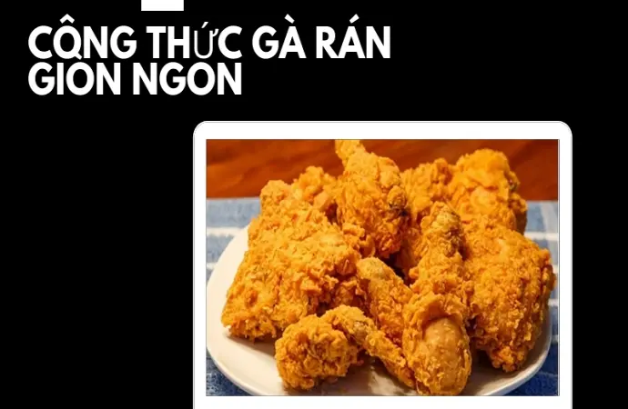 Cách làm gà rán giòn rụm chuẩn vị nhà hàng tại nhà đơn giản
