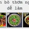 Món ngon từ thịt bò dễ làm, hương vị đậm đà cuốn hút mê ly
