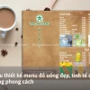Thiết kế menu đồ uống độc đáo thu hút khách hàng năm 2026