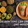 Thực đơn tăng cân cho người gầy: Bí quyết sở hữu vóc dáng mơ ước