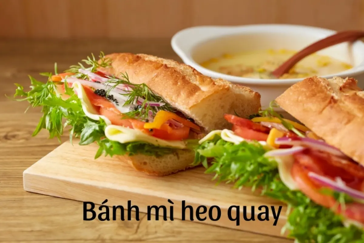 Bánh mì heo quay - Nghệ thuật chọn thịt ngon đúng chuẩn