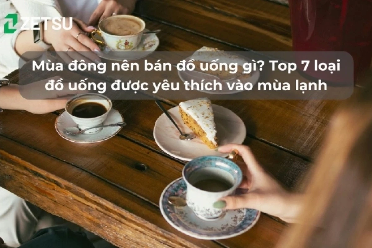 Khám phá những đồ uống nóng thơm ngon cho ngày se lạnh