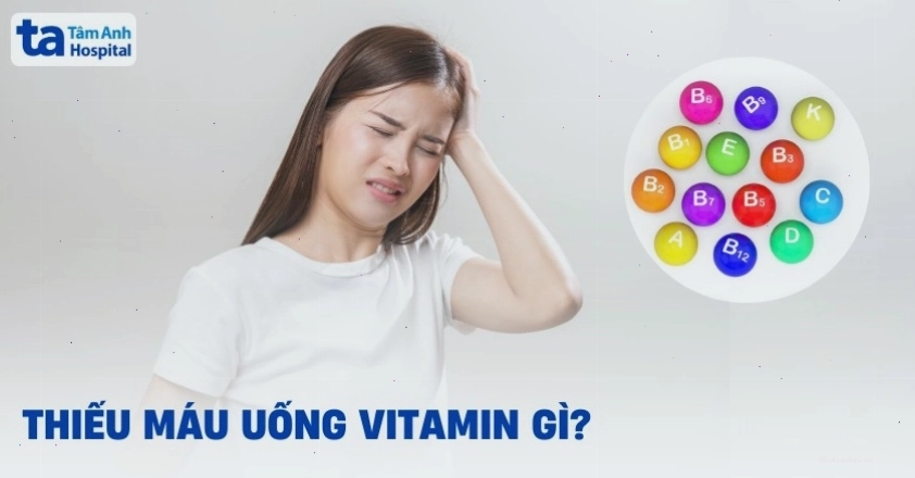 Các loại vitamin và khoáng chất cần thiết cho người thiếu máu
