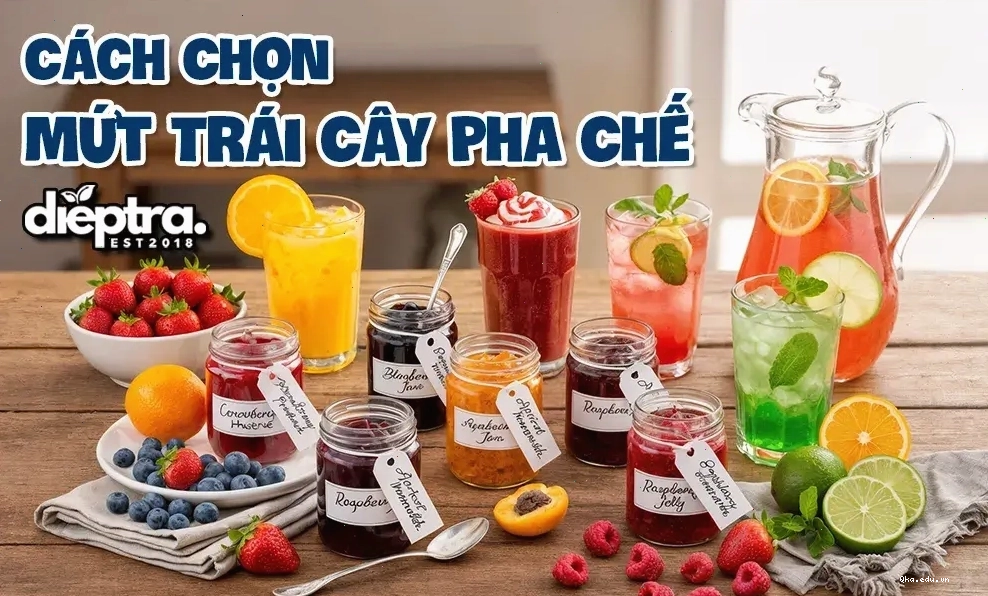Cách chọn các loại mứt trái cây pha chế chuẩn vị quán