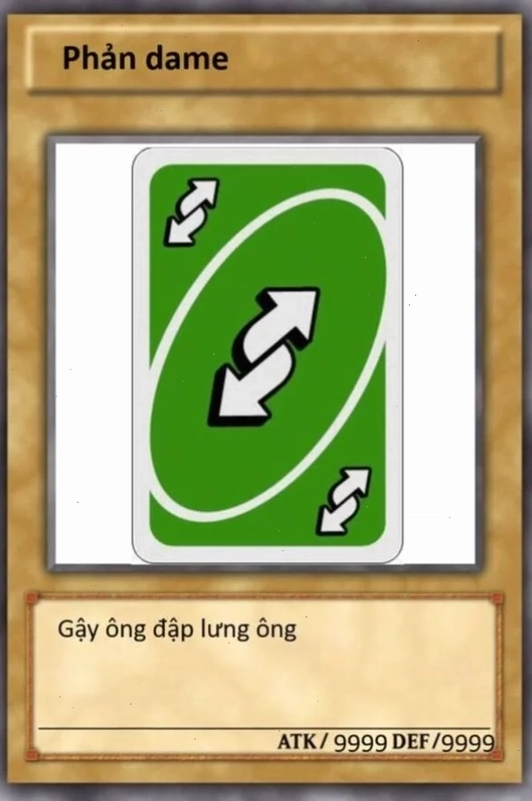 Meme lá bài phản dame độc đáo