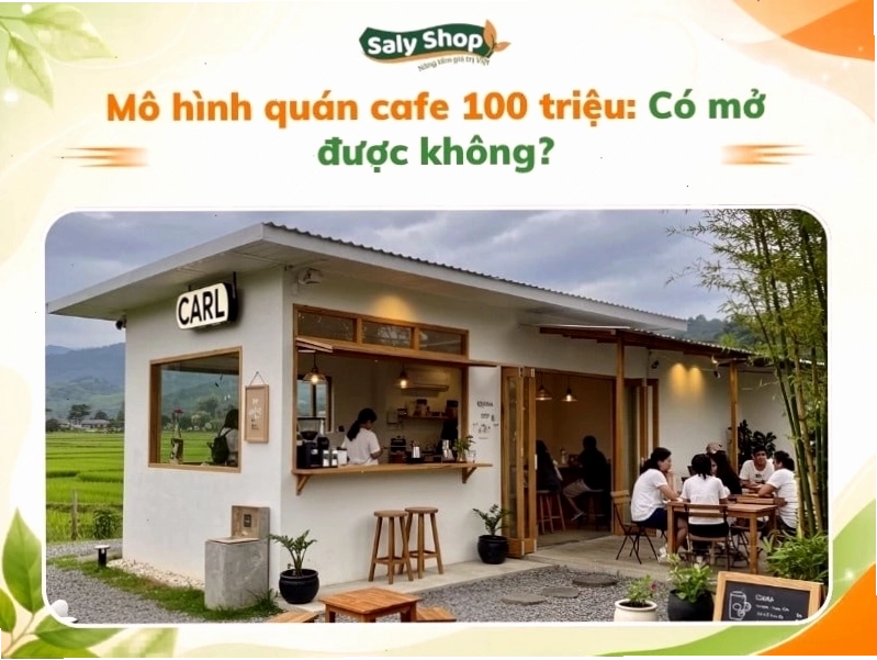 Mô hình kinh doanh quán cafe 100 triệu