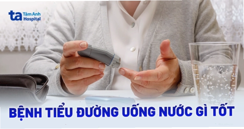 Người bệnh tiểu đường nên uống gì tốt cho sức khỏe