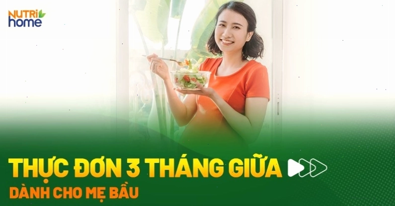 Thực đơn cho bà bầu 3 tháng giữa cần cân bằng dinh dưỡng