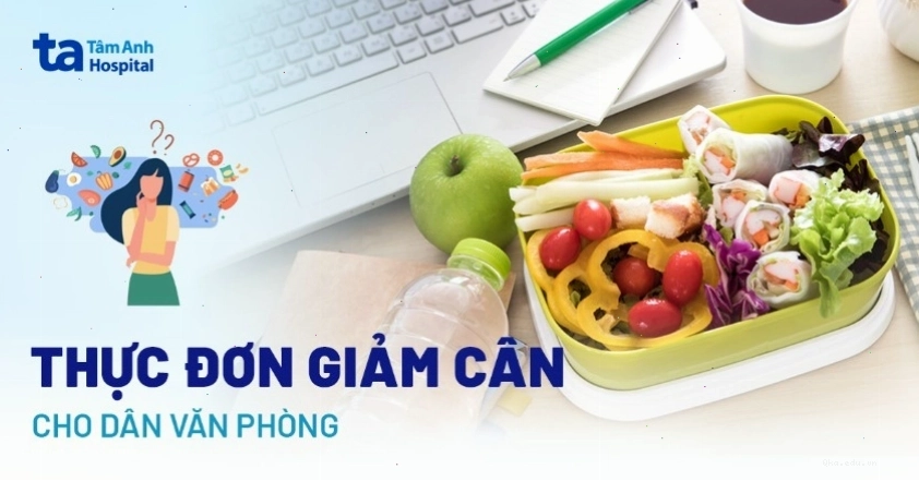 Thực đơn giảm cân cho dân văn phòng