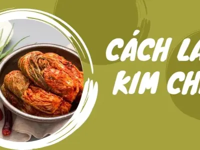 Cách làm kim chi siêu rẻ vẫn chuẩn vị Hàn Quốc như nhà hàng