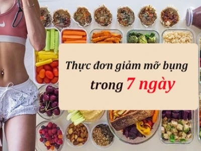 Bí quyết xây dựng thực đơn giảm mỡ bụng 7 ngày hiệu quả