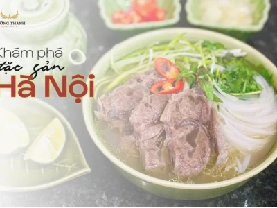 Khám phá Top 16+ Món Đặc Sản Hà Nội: Hương Vị Truyền Thống & Quà Tặng Ý Nghĩa