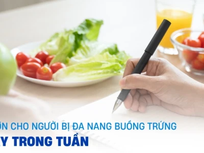 Thực đơn cho người bị đa nang buồng trứng: Hướng dẫn chi tiết 7 ngày