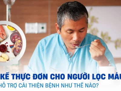 Thực đơn cho người suy thận lọc máu: Hướng dẫn chi tiết và lời khuyên dinh dưỡng