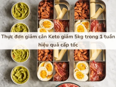 Thực đơn Keto 7 ngày cho người mới bắt đầu hiệu quả